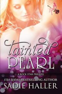 Tainted Pearl: A Rock Star Prequel