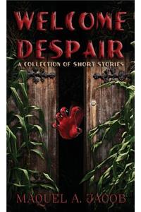 Welcome Despair