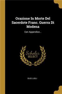 Orazione In Morte Del Sacerdote Franc. Guerra Di Modena