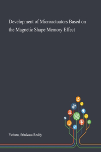 Development of Microactuators Based on the Magnetic Shape Memory Effect