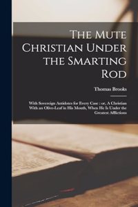 Mute Christian Under the Smarting Rod