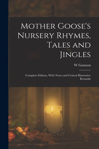 Mother Goose's Nursery Rhymes, Tales and Jingles