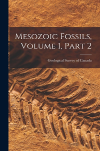 Mesozoic Fossils, Volume 1, part 2