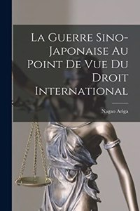 Guerre Sino-Japonaise Au Point De Vue Du Droit International