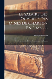 Salaire Des Ouvriers Des Mines De Charbon En France