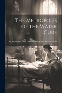 Metropolis of the Water Cure