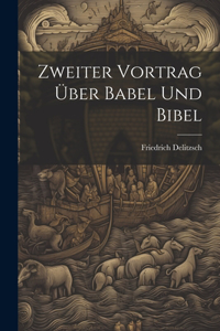 Zweiter Vortrag Über Babel Und Bibel