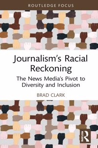 Journalism’s Racial Reckoning