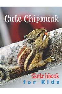 Cute Chipmunk Sketchbook for Kids