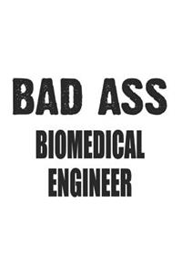Bad Ass Biomedical Engineer
