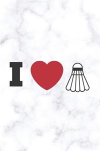 I Love Badminton