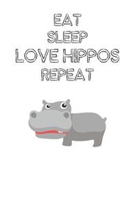 Eat Sleep Love Hippos Repeat