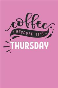 Coffee Because It's Thursday