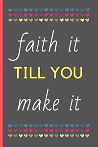 Faith It Till You Make It