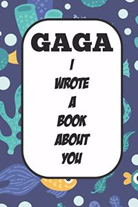 Gaga I Wrote A Book About You