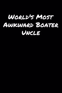 World's Most Awkward Boater Uncle