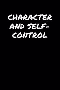 Character And Self Control