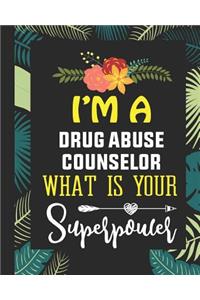 I'm A Drug Abuse Counselor What is Your Superpower