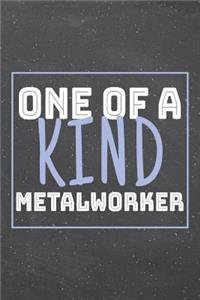 One Of A Kind Metalworker