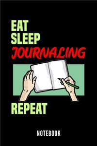 Eat Sleep Journaling Repeat - Notebook
