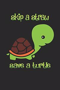 Skip A Straw Save A Turtle