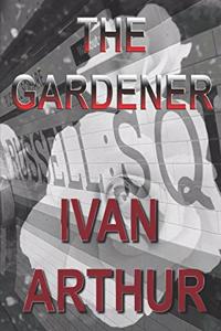 Gardener: Ivan Arthur