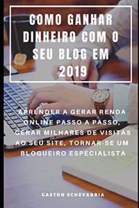 Como Ganhar Dinheiro Com O Seu Blog Em 2019