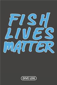 Fish Lives Matter