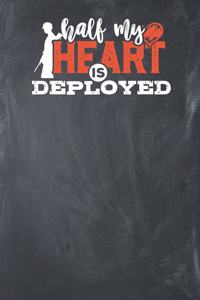 Half my Heart is Deployed