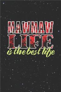 Mawmaw Life Is The Best Life