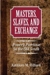 Masters, Slaves, and Exchange