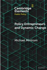 Policy Entrepreneurs and Dynamic Change