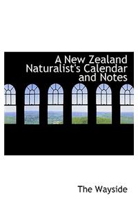 A New Zealand Naturalist's Calendar and Notes