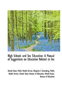 High Schools and Sex Education: A Manual of Suggestions on Education Related to Sex