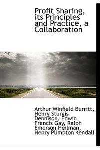 Profit Sharing, Its Principles and Practice, a Collaboration