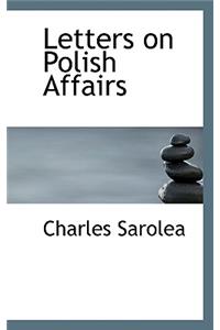 Letters on Polish Affairs