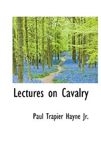 Lectures on Cavalry