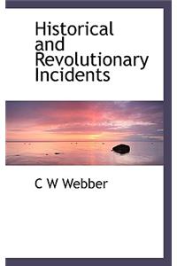 Historical and Revolutionary Incidents