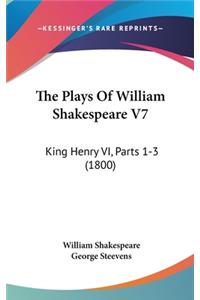 The Plays Of William Shakespeare V7
