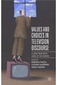 Values and Choices in Television Discourse