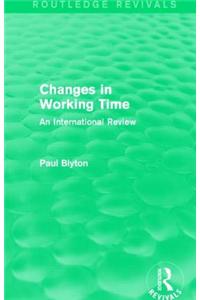 Changes in Working Time (Routledge Revivals)