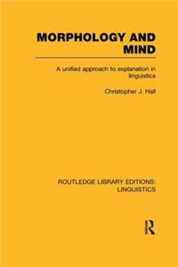 Morphology and Mind (Rle Linguistics C: Applied Linguistics)