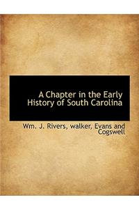 A Chapter in the Early History of South Carolina