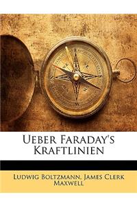 Ueber Faraday's Kraftlinien