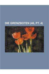 Die Grenzboten (46, PT. 4)