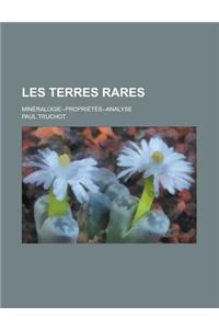 Les Terres Rares; Mineralogie--Proprietes--Analyse