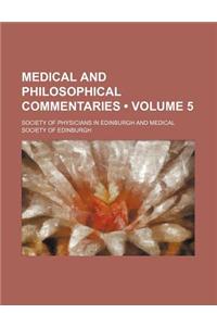 Medical and Philosophical Commentaries (Volume 5)
