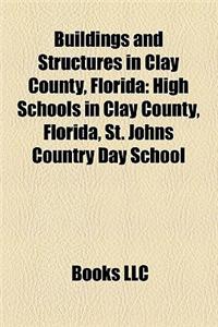 Buildings and Structures in Clay County, Florida