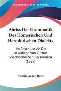 Abriss Der Grammatik Des Homerischen Und Herodotischen Dialekts