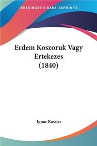 Erdem Koszoruk Vagy Ertekezes (1840)